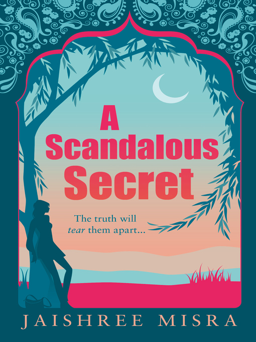Title details for A Scandalous Secret by Jaishree Misra - Available